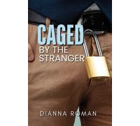 Dianna Roman Caged By The Stranger (Tascabile) Bad Decisions Novel