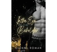Dianna Roman In the Eye of the Beholder (Tascabile)