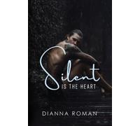 Dianna Roman Silent Is The Heart (Tascabile)