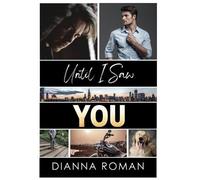 Dianna Roman Until I Saw You (Copertina rigida)