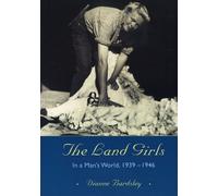 Dianne Bardsley The Land Girls (Tascabile)