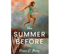 Dianne C Braley The Summer Before (Copertina rigida)