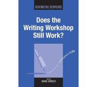 Dianne Donnelly Does the Writing Workshop Still Work? (Tascabile)