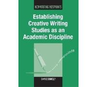 Dianne Donnelly Establishing Creative Writing Studies as an Academic (Tascabile)