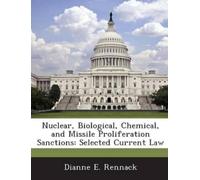 Dianne E Rennac Nuclear, Biological, Chemical, and Missile Prolifera (Tascabile)