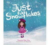 Dianne Emi Chu Just like Snowflakes (Copertina rigida)