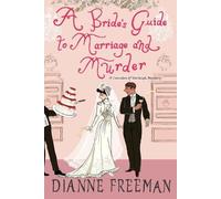 Dianne Freeman A Bride's Guide to Marriage and Murder (Tascabile)