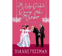 Dianne Freeman Lady's Guide to Gossip and Murder (Tascabile)
