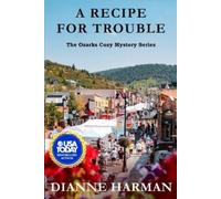 Dianne Harman A Recipe for Trouble (Tascabile) Ozarks Cozy Mystery