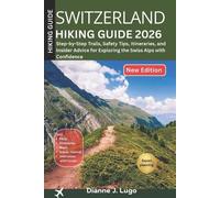Dianne J Lugo Switzerland Hiking Guide 2026 (Tascabile)
