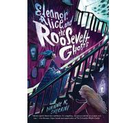 Dianne K. Salerni Eleanor, Alice, and the Roosevelt Ghosts (Copertina rigida)