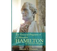 Dianne L Durante Financial Programs of Alexander Hamilton (Tascabile)