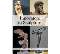 Dianne L Durante Innovators in Sculpture (Tascabile)