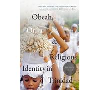 Dianne M. Stewa Obeah, Orisa, and Religious Identity in Trinidad, Vo (Tascabile)