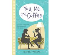 Dianne Parsons You, Me and Coffee (Copertina rigida)