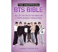 Dianne Pineda-Kim The Unofficial BTS Bible (Tascabile)