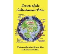 Dianne Robbins Sharula Aurora Dux Secrets of the Subterranean Cities (Tascabile)