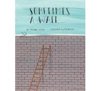 Dianne White Sometimes a Wall... (Copertina rigida)