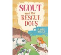 Dianne Wolfer Scout and the Rescue Dogs (Copertina rigida)