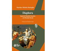 Diaphora. Spunti di filosofia teoretica e di filosofia morale