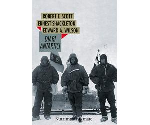 Diari antartici [Paperback] [Jan 28, 2021] Scott, Robert F.; Shackleton, Ernest;