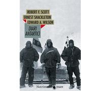 DIARI ANTARTICI - Scott Robert F. Shackleton Ernest Wilson Edward O. - 2020