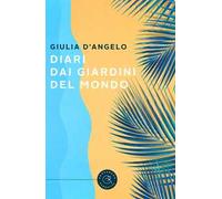 Diari dai giardini del mondo