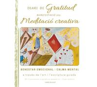 Diari de GRATITUD, Manifestació 369 i MEDITACIÓ CREATIVA: BENESTAR EMOCIONAL i CALMA MENTAL a través de l’art i l'escriptura guiada. 30 il·lustracions ... acolorir. Interior a tot color, mida gran.