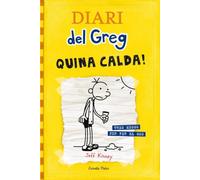 Diari del Greg. Quina calda! : tres mesos per fer el gos
