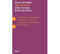 Diari di bordo. I libri d'artista di Renata Boero - 2025 - Electa