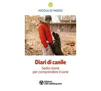 DIARI DI CANILE - Di Pardo Nicola - 2023 - L'Età dell'Acquario