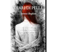 DIARI DI PELLE: Intrecci Sbagliati