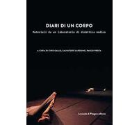 Diari di un corpo. Materiali da un laboratorio di didattica medica