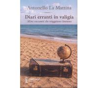 Diari Erranti in Valigia. Mini Racconti Che Viaggiano Lontano - [Carthago]