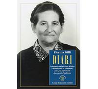 Diari. Le apparizioni di Rosa Mistica a Montichiari & Fontanelle con i più importanti documenti d'inchiesta