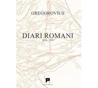 Diari romani. 1852-1874