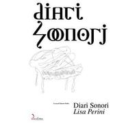 Diari sonori. Lisa Perini