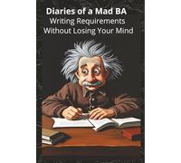 Diaries of a Mad BA - Writing Requirements Without Losing Your Mind: 3