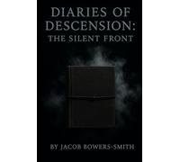 Diaries of Descension: The Silent Front