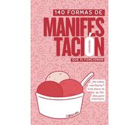 Diario 140 Formas de Manifestación, que si Funcionan. Si no sabes pedir al Universo, tienes 140 días de cómo Manifestar: Journal de Ejercicios, ... Retos. Decretos de Ley de Atracción