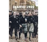 Diario 1922. Le camicie nere alla conquista del potere