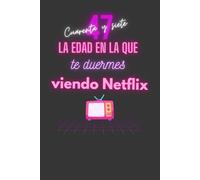 DIARIO: 47 AÑOS, LA EDAD EN LA QUE TE DUERMES VIENDO NETFLIX