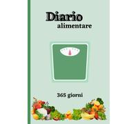 Diario Alimentare 365 giorni: agenda alimentare giornaliera da compilare: Food Sensitivity Journal