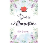 Diario Alimentare 90 Giorni: Agenda perdita di peso e sport giornaliere da compilare per 13 settimane.