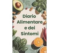 Diario alimentare e dei sintomi: per diete di eliminazione e reintroduzione