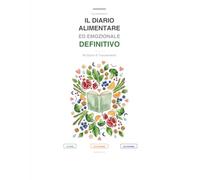 DIARIO ALIMENTARE ED EMOZIONALE 90 GIORNI DA COMPILARE: Tracker Nutrizionale Formato Grande per Perdere Peso, Capire la Fame Emotiva e Costruire ... Tracciamento Pasti, Acqua, Sonno e Movimento