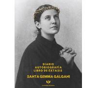 DIARIO, AUTOBIOGRAFÍA, LIBRO DE ÉXTASIS: LOS ESCRITOS ESENCIALES DE GEMMA GALGANI