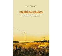 Diario balcanico: Da Belgrado a Sarajevo a vent'anni esatti dalla fine delle guerre jugoslave