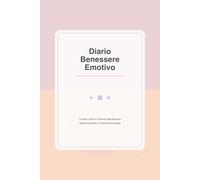 DIARIO BENESSERE EMOTIVO: 120 Pagine di Esercizi Mindfulness, Riflessioni Guidate e Routine Mattutina per Giovani Adulti