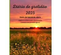 Diário da felicidade diária: Diário de gratidão para mulheres 2025